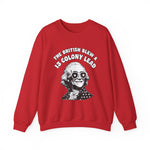 The British Blew a 13 Colony Sweatshirt