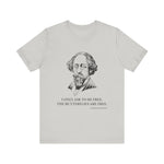 I only ask to be free T-Shirt