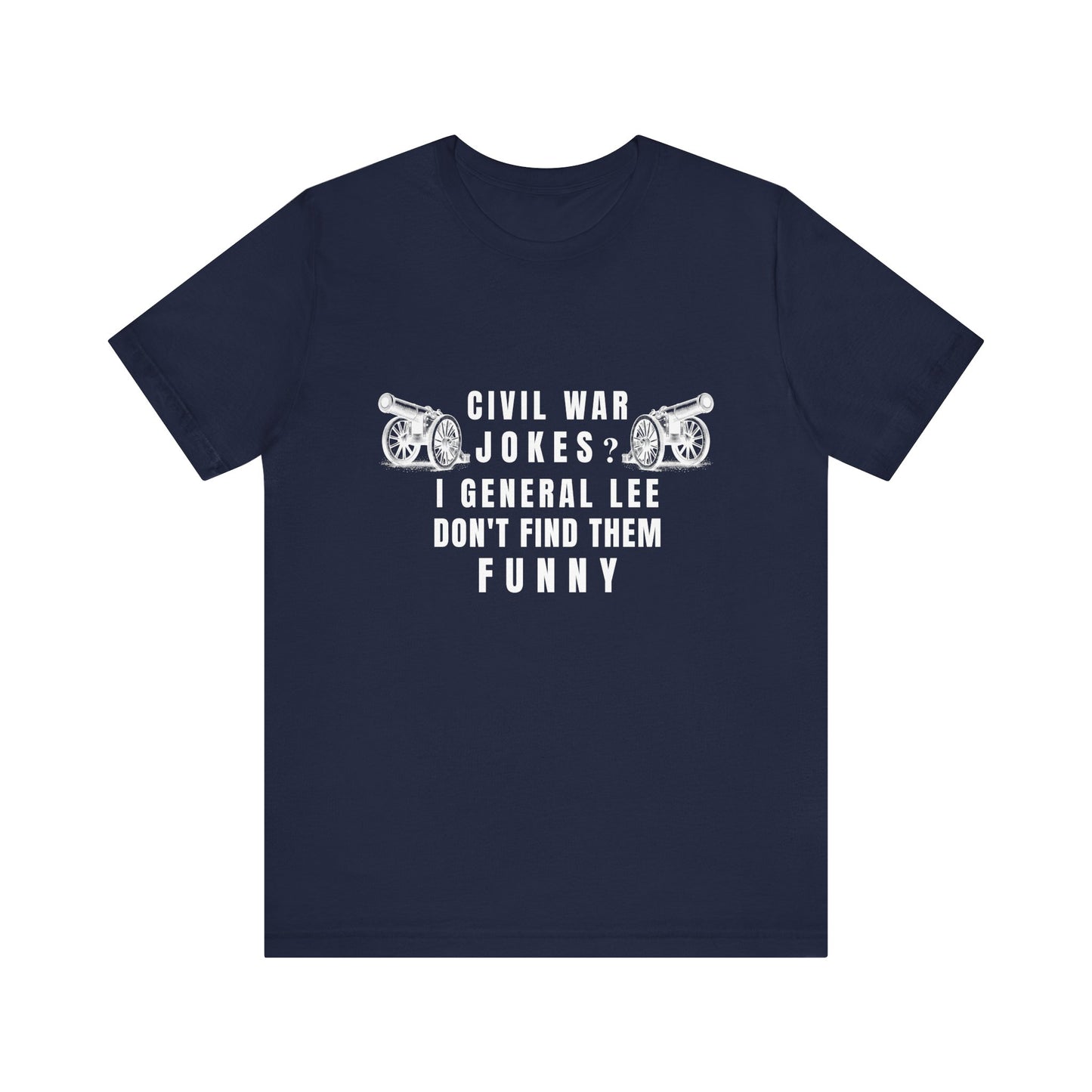 Civil War Jokes T-Shirt