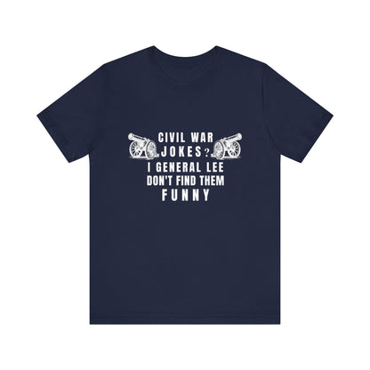 Civil War Jokes T-Shirt