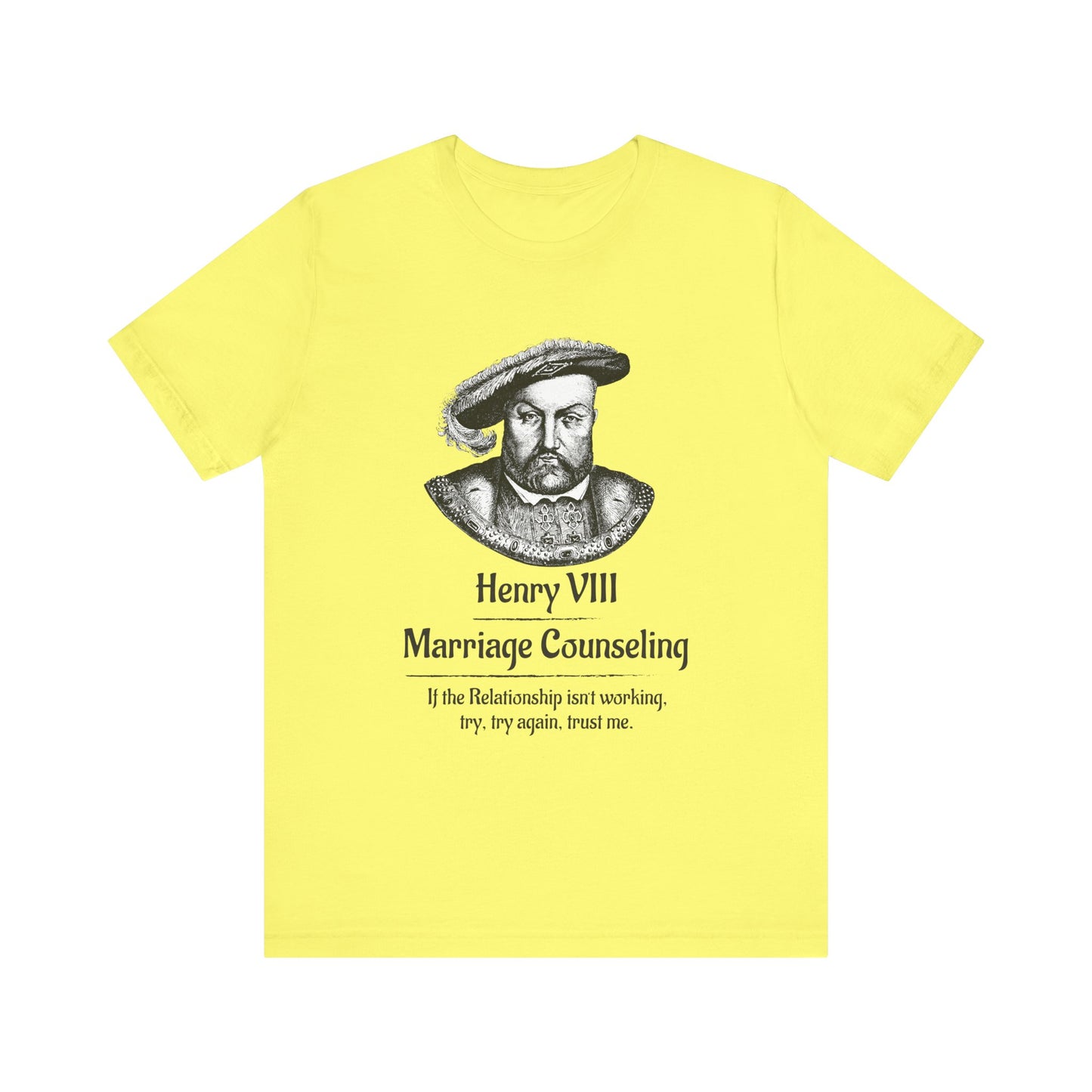 Henry VIII Try Again T-Shirt