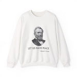 Let us have peace Sweatshirt