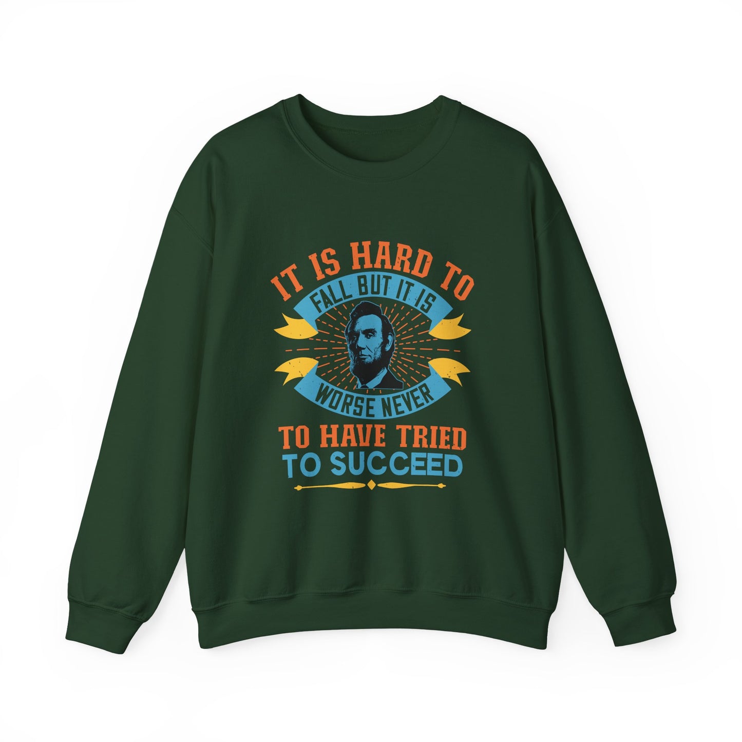 It is hard to fall but it is worse never Sweatshirts