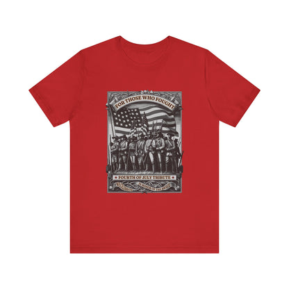 For Those who Fought T-Shirt