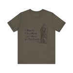 I Wanted To Be A Monk T-Shirt