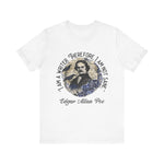 I am a writer there for, I am not Sane T-Shirt