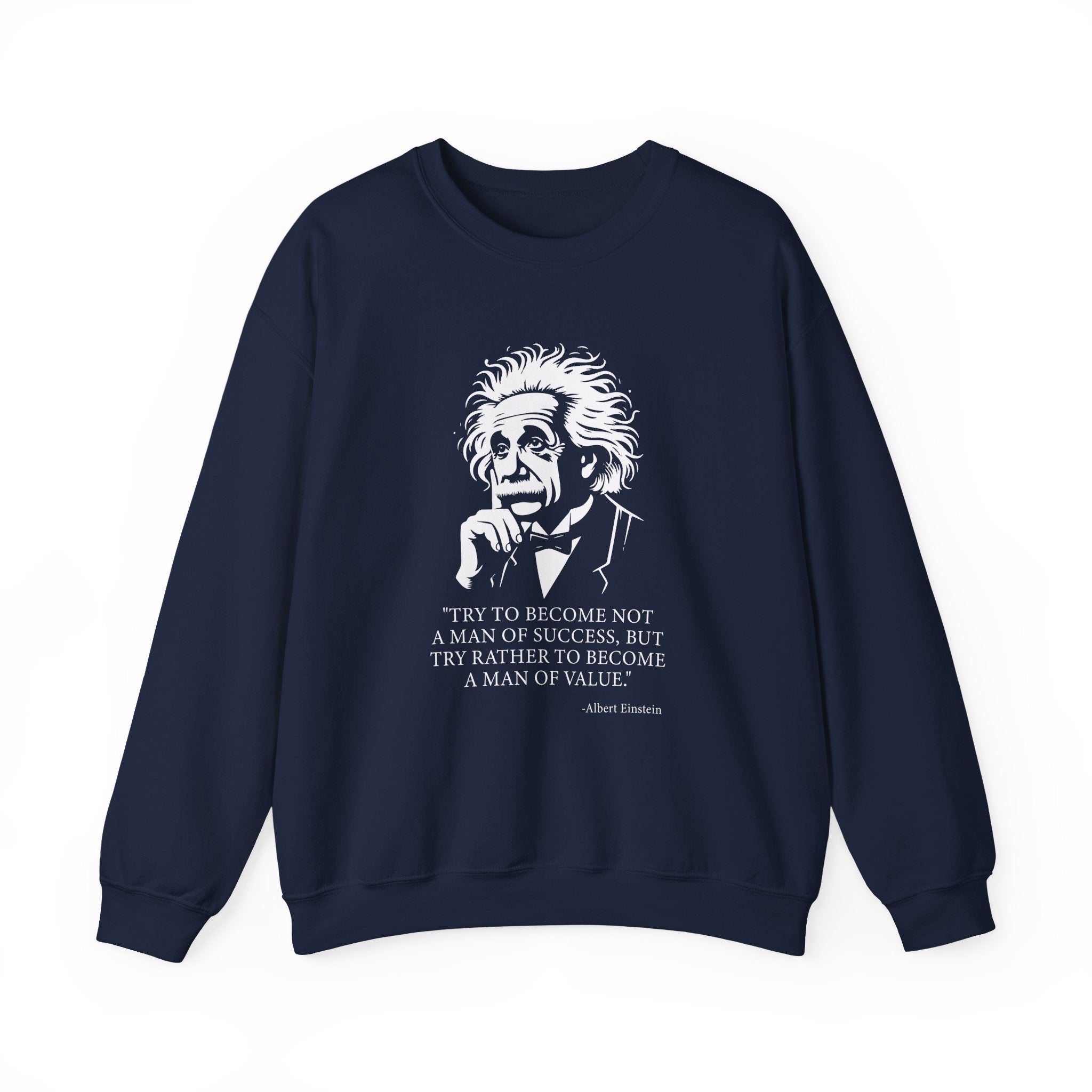 Try to become not a man of success Sweatshirt
