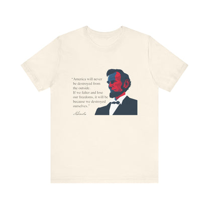 America will never be destroyed from the outside T-Shirt