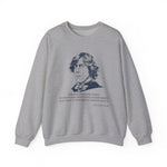 There is only one thing in life Sweatshirt
