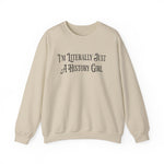 I'm Literally Just A History Girl Sweatshirts