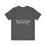 History doesn't repeat itself T-Shirt