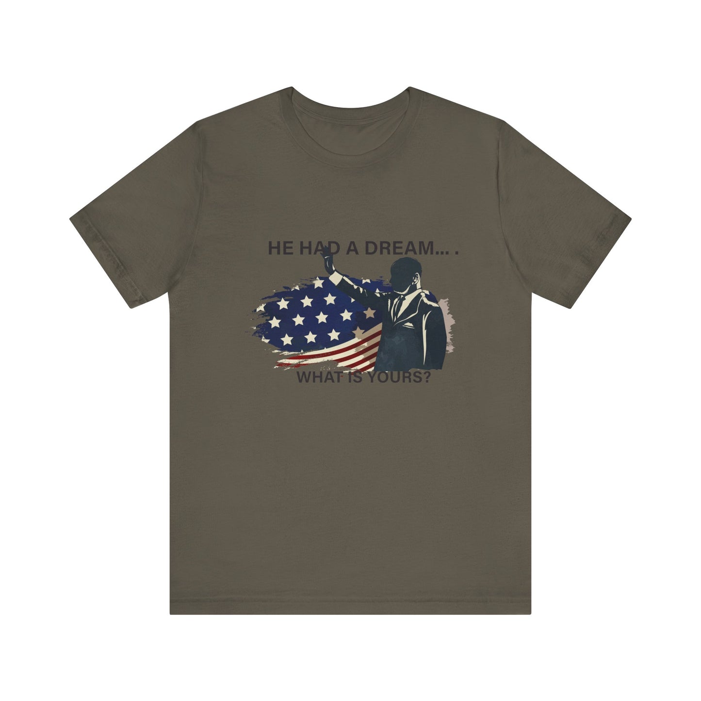 He had a dream T-Shirt