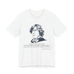 There is only one thing in life T-Shirt