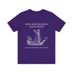 April showers bring May flowers T-Shirt