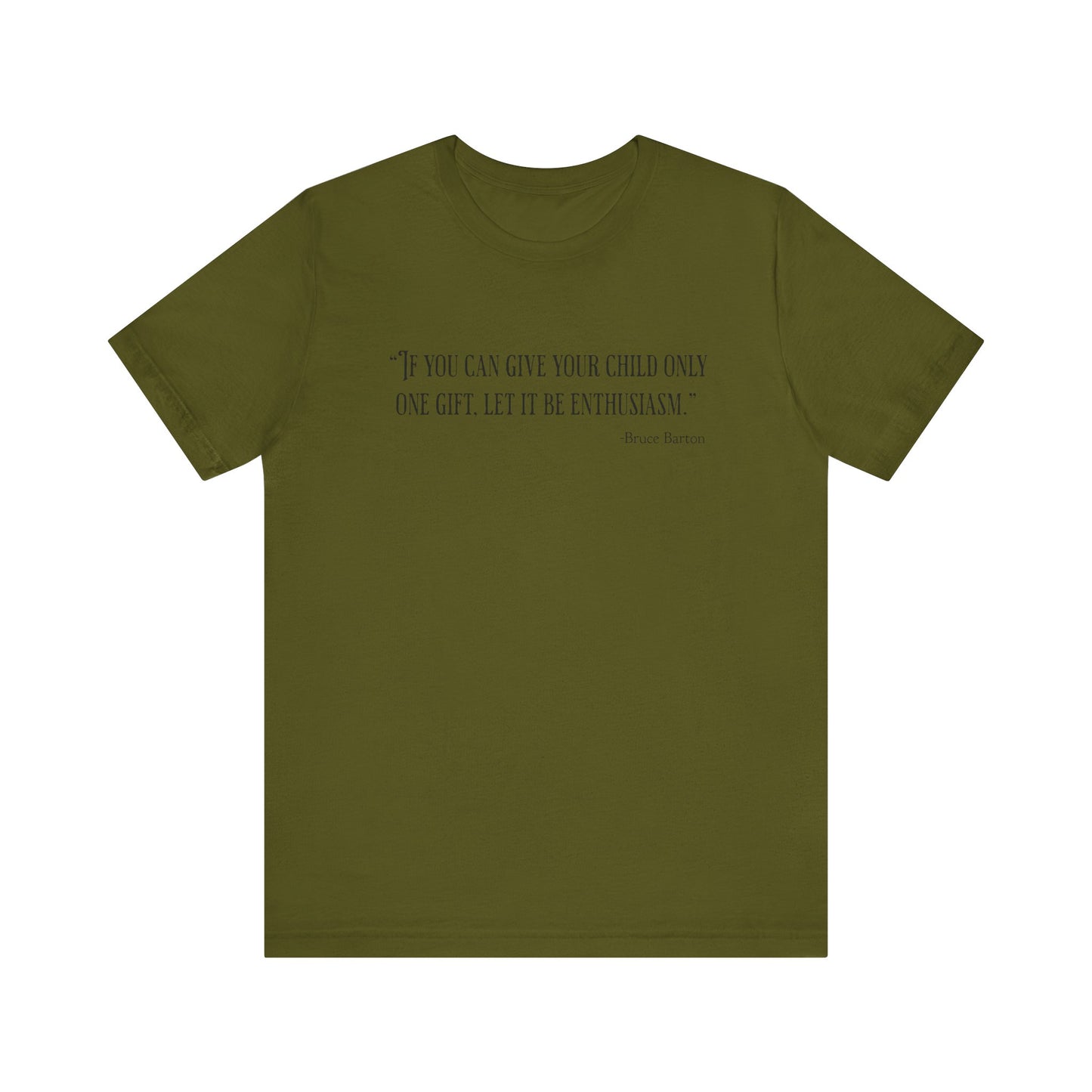 If you can give your child only one gift T‑Shirt