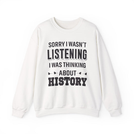 Wasn't Listening Sweatshirts