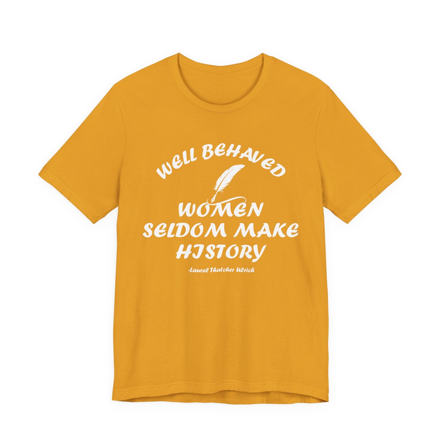 Well Behaved Women T-Shirt
