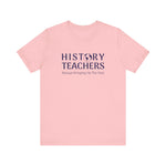 History teachers always bringing up the past T-Shirt
