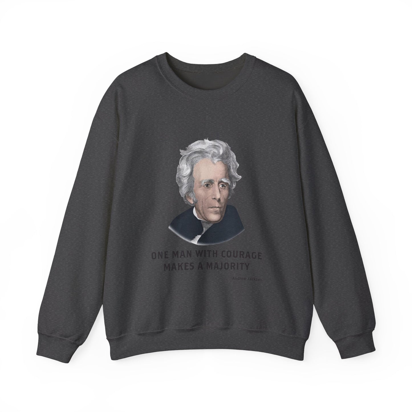 One man with courage Sweatshirt
