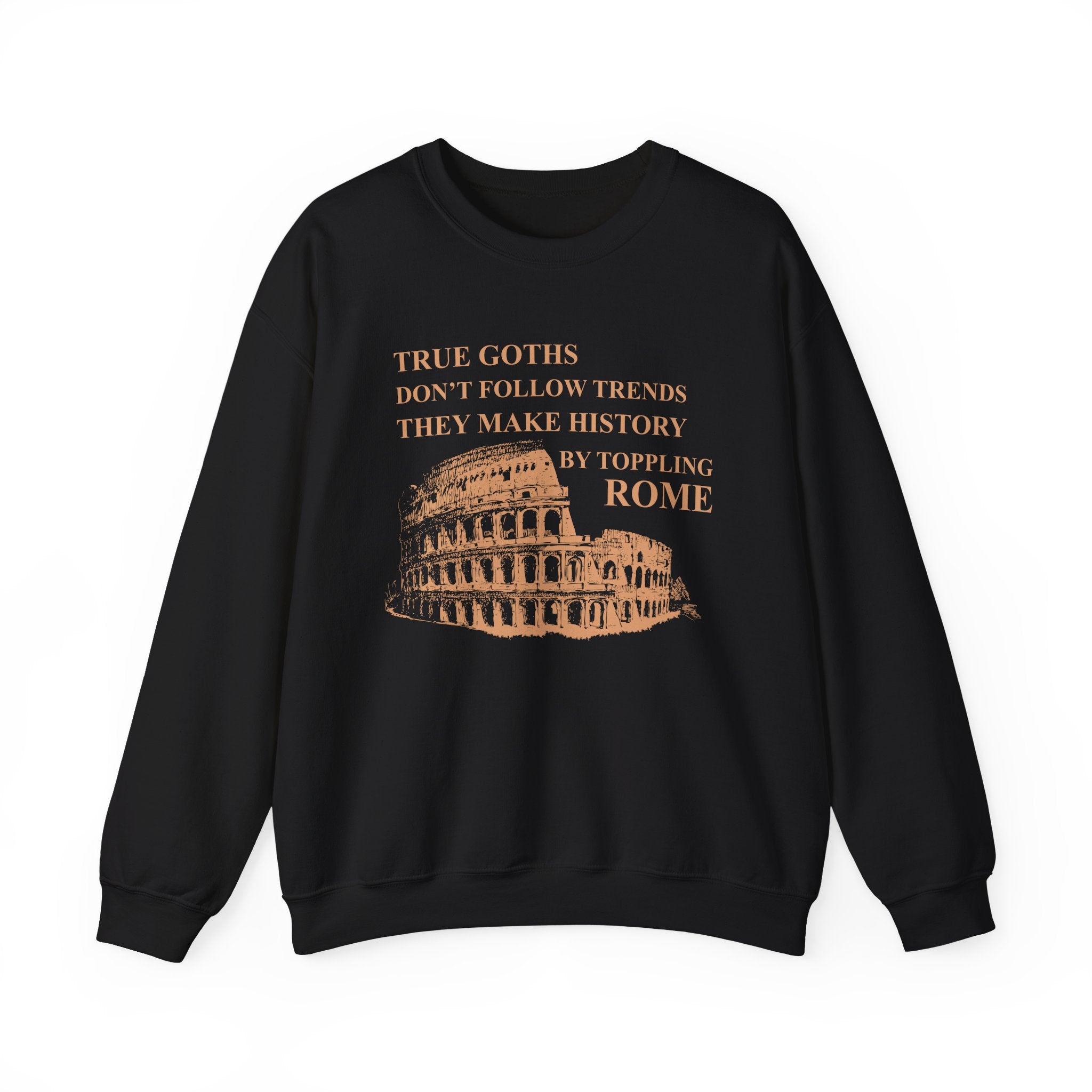True Goths Sweatshirt