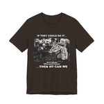 If They Could Do It T‑Shirt