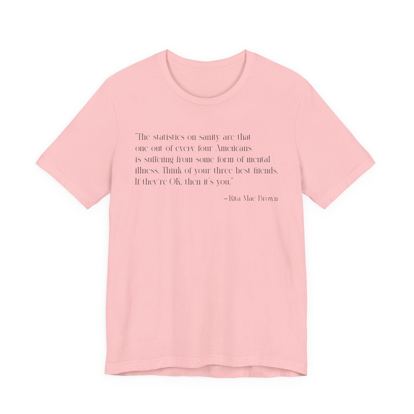 The statistics on sanity are T-Shirt