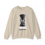 Times Will Be Gone Sweatshirt