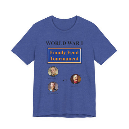 WW1 Family Feud Tournament T‑Shirt