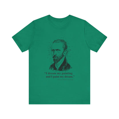 I dream my painting T-Shirt