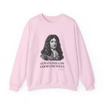Always follow good counsels Sweatshirt