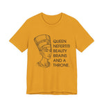 Queen Nefertiti Beauty, Brains, and a Throne T-Shirt