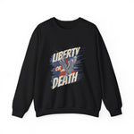 Liberty or Death Sweatshirts