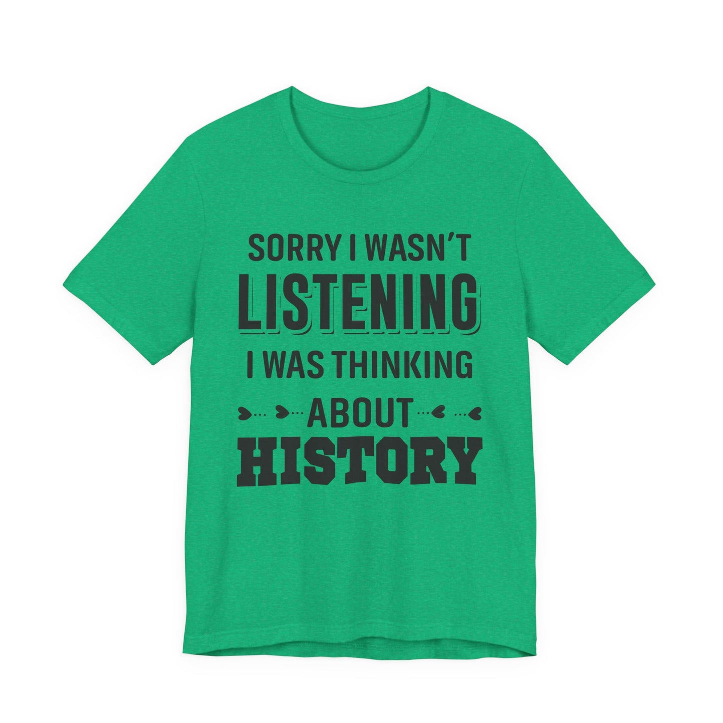 Wasn't Listening T-Shirt