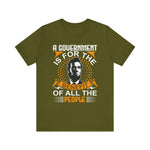 A government is for the benefit T-Shirt