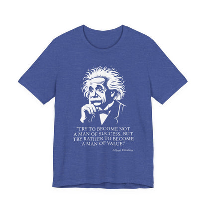 Try to become not a man of success T-Shirt