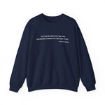 The further back you can look Sweatshirt