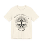 We Don’t All Live In Pendle T-Shirt
