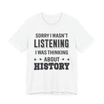 Wasn't Listening T-Shirt