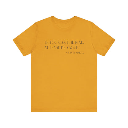 If you can’t be kind T-shirt