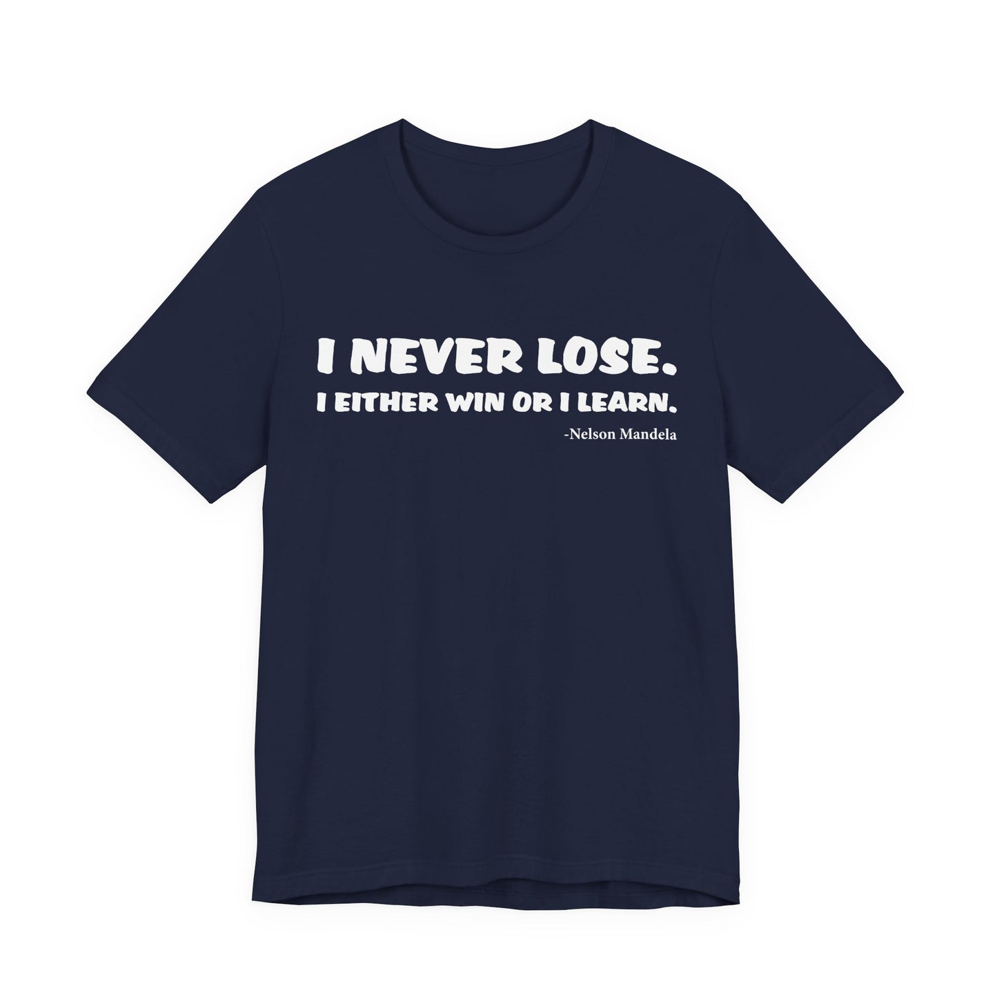 Never Lose T-Shirt