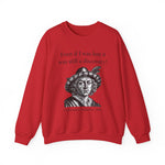 Still A Discovery Christopher Columbus Sweatshirt