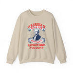 Its easier to do a job right Sweatshirts