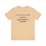 If Anyone Khan T-Shirt