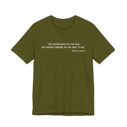 The further back you can look T‑Shirt