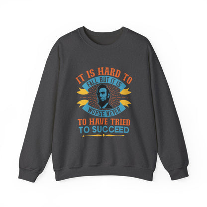 It is hard to fall but it is worse never Sweatshirts