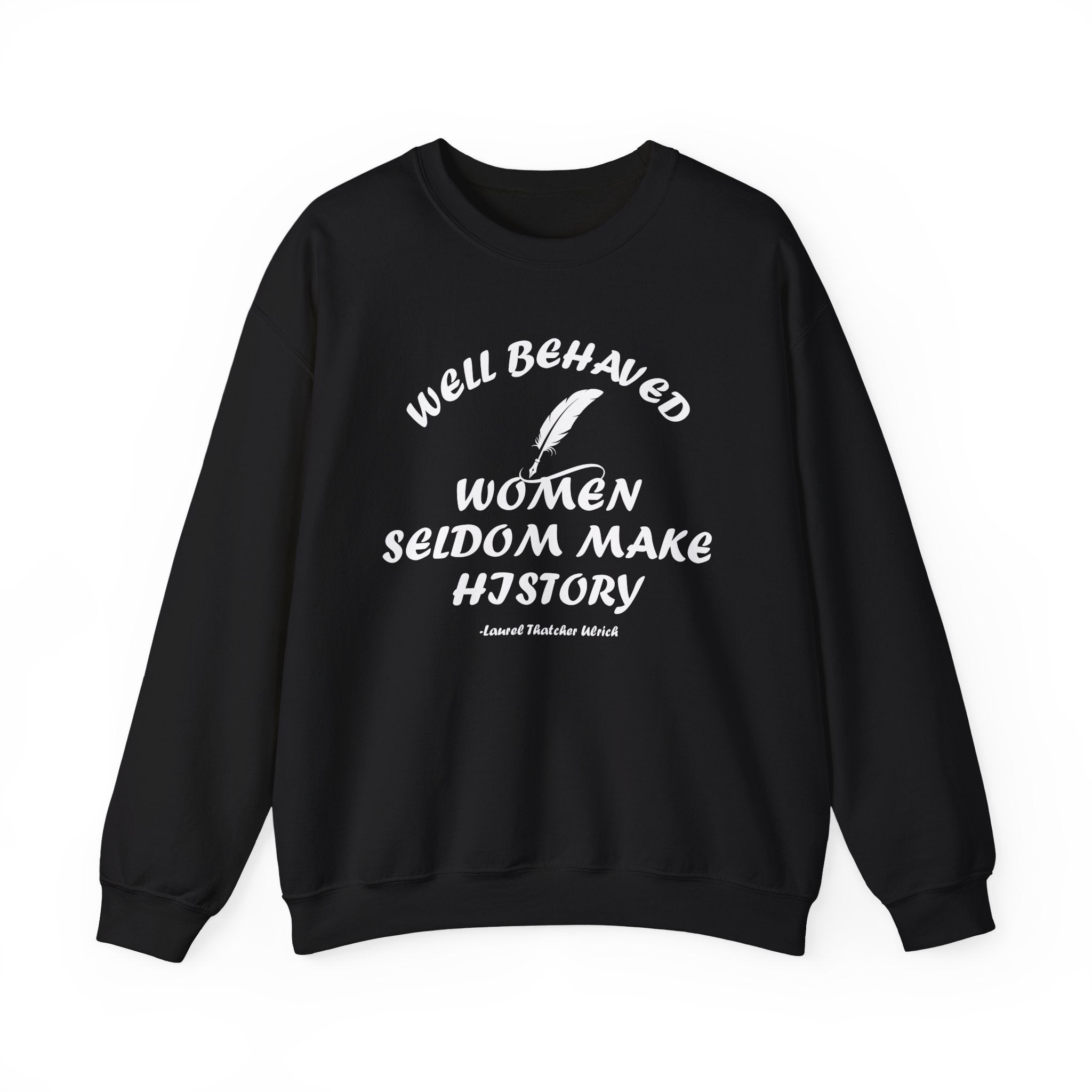 Well Behaved Women Sweatshirt