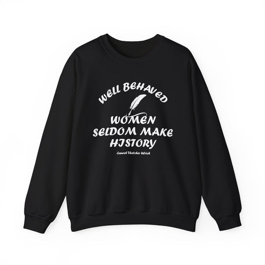 Well Behaved Women Sweatshirt