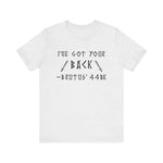 I've Got Your Back T-Shirt