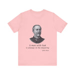 A man with God is always in the majority T-Shirt