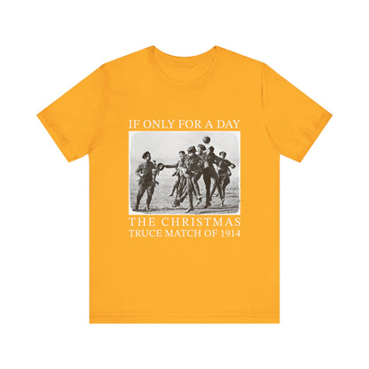 If only for a day T‑Shirt